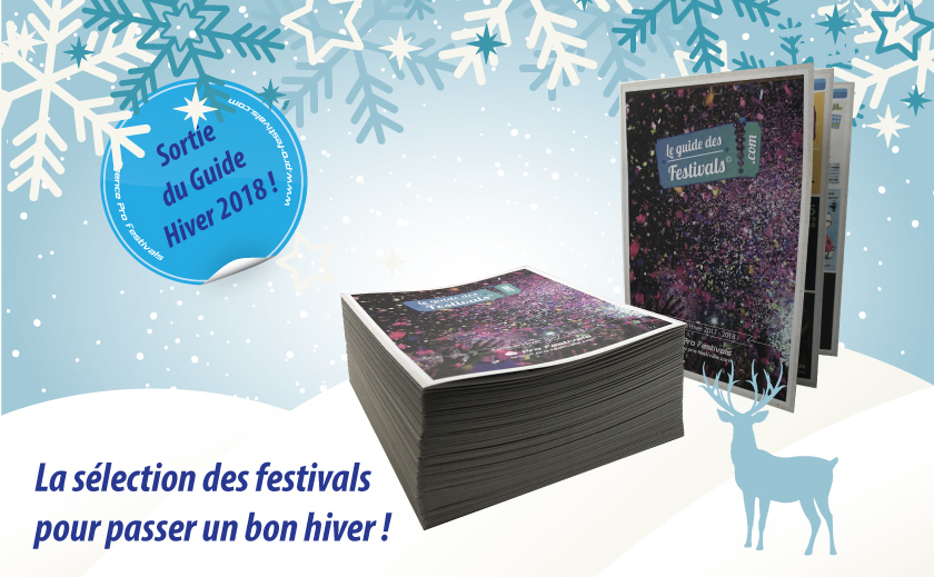 Sortie Officielle du Guide des Festivals© Hiver 2018 !