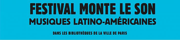 Festival Monte le son, sp&eacute;cial musiques latines